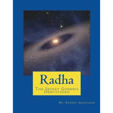 Radha: The Secret Goddess - Demystified
