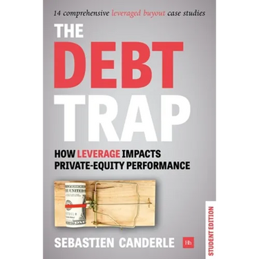 Debt Trap (Student Edition): How Leverage Impacts Private Equity Performance