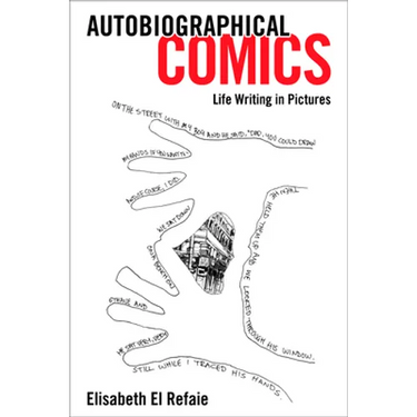 Autobiographical Comics: Life Writing in Pictures