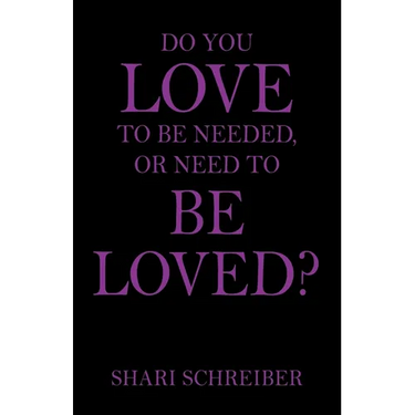 Do You Love to Be Needed, or Need to Be Loved?