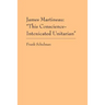 James Martineau: This Conscience-Intoxicated Unitarian
