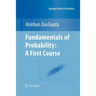 Fundamentals of Probability: A First Course
