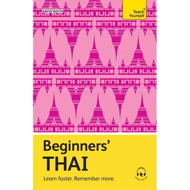 Beginners' Thai: Learn Faster. Remember More.