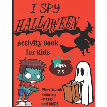 I Spy Halloween Activity Book For Kids: Ghouls, Ghosts, Goblins, Witches, Bats and More.