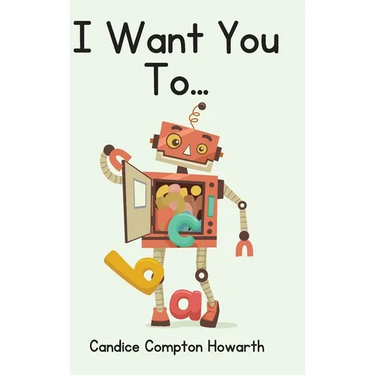 I Want You To...