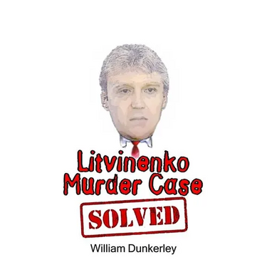 Litvinenko Murder Case Solved: The final conclusion to this puzzling and long-unsolved mystery