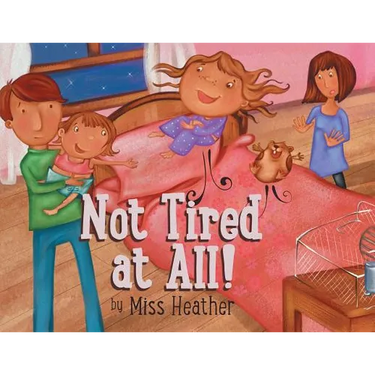 Not Tired at All!