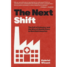 The Next Shift: The Fall of Industry and the Rise of Health Care in Rust Belt America