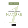 A Scientific Theology, Volume 1: Nature