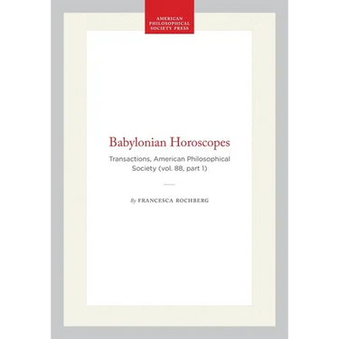 Babylonian Horoscopes: Transactions, American Philosophical Society (Vol. 88, Part 1)