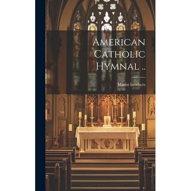 American Catholic Hymnal ..