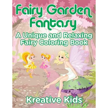 Fairy Garden Fantasy: A Unique and Relaxing Fairy Coloring Book