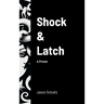 Shock & Latch: A Primer