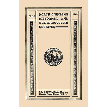 North Carolina Historical and Genealogical Register. Eleven Numbers Bound in Three Volumes. Volume Three