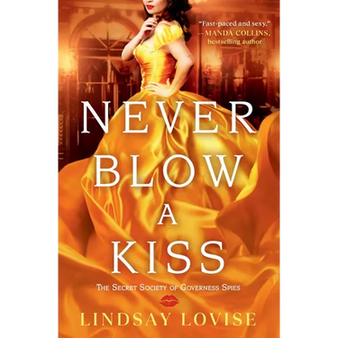 Never Blow a Kiss