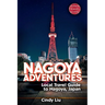 Nagoya Adventures: Local Travel Guide to Nagoya, Japan