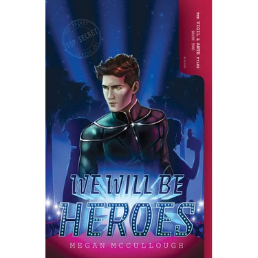 We Will be Heroes