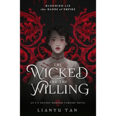 The Wicked and the Willing: An F/F Gothic Horror Vampire Novel