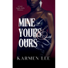 Mine, Yours & Ours: A Dark Sapphic Mafia Romance