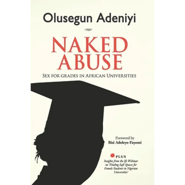 Naked Abuse: Sex for Grades in African Universities