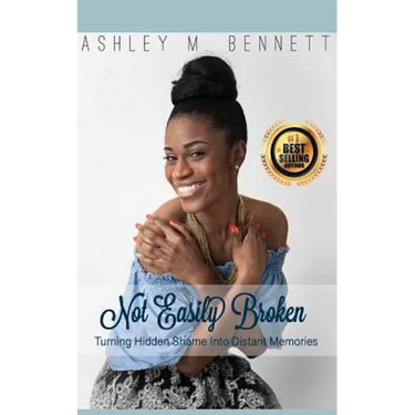 Not Easily Broken: Turning Hidden Shame into Distant Memories