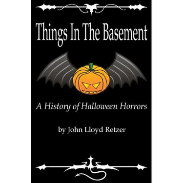 Things In The Basement: A History Of Halloween Horrors