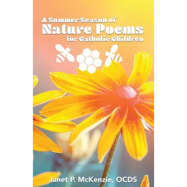 A Summer Season of Nature Poems for Catholic Children
