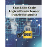 Crack the Code: Logical Brain Teaser Puzzle for Adults