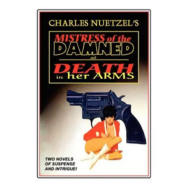 "Mistress of the Damned" and "Death in Her Arms" -- Two Tales of Murder and Passion