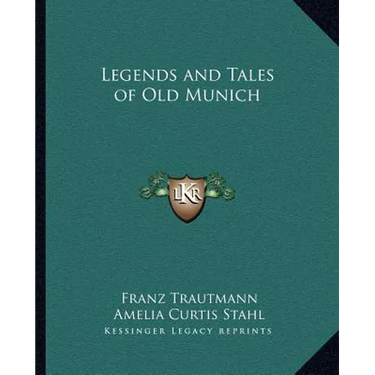 Legends and Tales of Old Munich