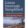 Linux Internals Simplified: A beginners guide to Linux Internals