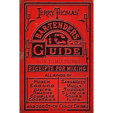 Jerry Thomas' Bartenders Guide: How To Mix Drinks 1862 Reprint: A Bon Vivant's Companion