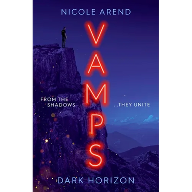 Vamps: Dark Horizon: The Coming-Of-Age Vampiric Sequel to Fresh Blood