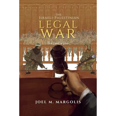 The Israeli - Palestinian Legal War: This Land is Ours