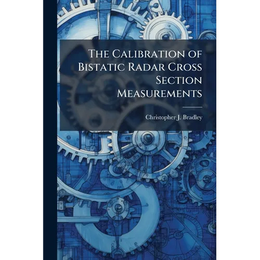 The Calibration of Bistatic Radar Cross Section Measurements