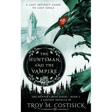 The Huntsman and the Vampire: The Hunter's Rose Series - Book 2