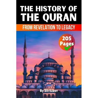 The History of the Quran: From Revelation to Legacy