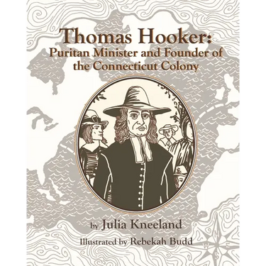 Thomas Hooker: Puritan Minister and Founder of the Connecticut Colony