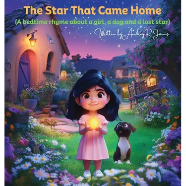 The Star That Came Home: A bedtime rhyme about a girl, a dog, and a lost star