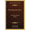 The Monarche, Part 1: And Other Poems (1865)