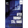 After Midnight, Still Warm