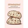 DIY Sourdough Bread: Instructions For Making Sourdough Bread