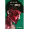 You've Lost a Lot of Blood