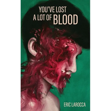 You've Lost a Lot of Blood