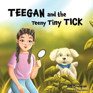 Teegan and the Teeny Tiny Tick
