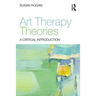 Art Therapy Theories: A Critical Introduction