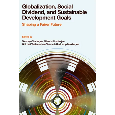 Globalization, Social Dividend, and Sustainable Development Goals: Shaping a Fairer Future