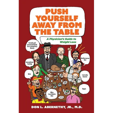 Push Yourself Away from the Table: A Physician's Guide to Weight Loss