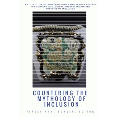 Countering the Mythology of Inclusion