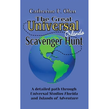 The Great Universal Studios Orlando Scavenger Hunt: A detailed path through Universal Studios Florida and Universal's Islands of Adventure